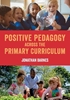 Afbeelding van Positive Pedagogy across the Primary Curriculum