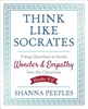Afbeelding van Think Like Socrates: Using Questions to Invite Wonder and Empathy Into the Classroom, Grades 4-12