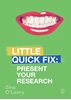 Afbeelding van Present Your Research: Little Quick Fix