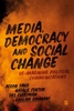 Afbeelding van Media, Democracy and Social Change