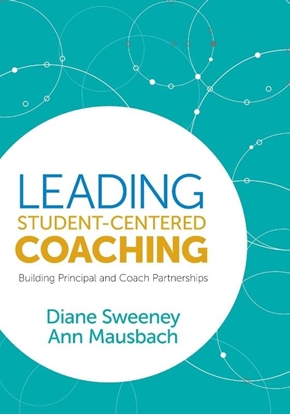 Afbeeldingen van Leading Student-Centered Coaching: Building Principal and Coach Partnerships
