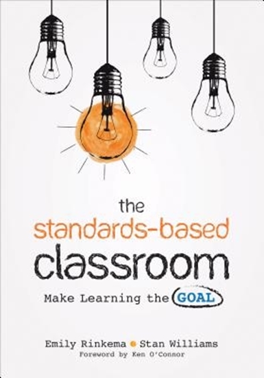 Afbeelding van The Standards-Based Classroom: Make Learning the Goal