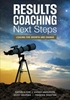 Afbeelding van RESULTS Coaching Next Steps: Leading for Growth and Change