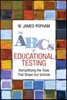 Afbeelding van The ABCs of Educational Testing: Demystifying the Tools That Shape Our Schools