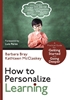 Afbeelding van How to Personalize Learning: A Practical Guide for Getting Started and Going Deeper