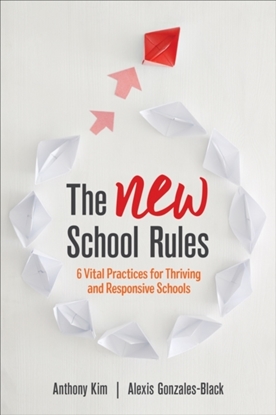 Afbeeldingen van The NEW School Rules: 6 Vital Practices for Thriving and Responsive Schools