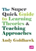 Afbeelding van The Super Quick Guide to Learning Theories and Teaching Approaches