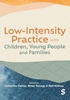 Afbeelding van Low-Intensity Practice with Children, Young People and Families