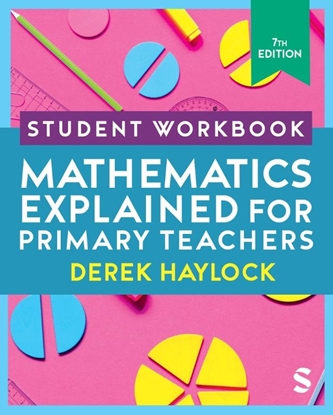 Afbeeldingen van Student Workbook Mathematics Explained for Primary Teachers