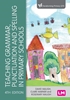 Afbeelding van Teaching Grammar, Punctuation and Spelling in Primary Schools