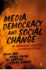 Afbeelding van Media, Democracy and Social Change