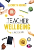 Afbeelding van A Practical Guide to Teacher Wellbeing