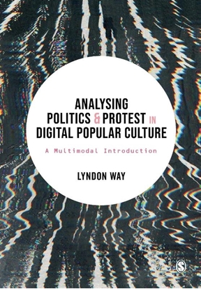 Afbeeldingen van Analysing Politics and Protest in Digital Popular Culture
