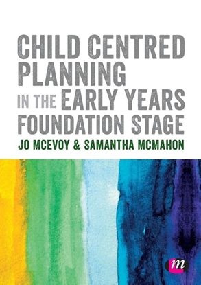 Afbeeldingen van Child Centred Planning in the Early Years Foundation Stage