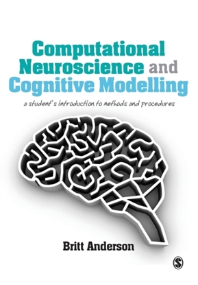 Afbeeldingen van Computational Neuroscience and Cognitive Modelling: A Student's Introduction to Methods and Procedures