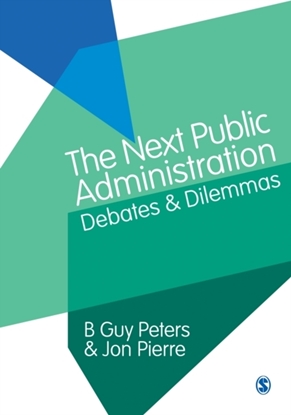 Afbeeldingen van The Next Public Administration: Debates and Dilemmas