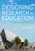 Afbeelding van Designing Research in Education: Concepts and Methodologies
