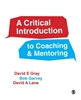Afbeelding van A Critical Introduction to Coaching and Mentoring: Debates, Dialogues and Discourses