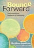 Afbeelding van Bounce Forward: The Extraordinary Resilience of Leadership