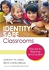 Afbeelding van Identity Safe Classrooms: Places to Belong and Learn