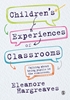 Afbeelding van Children s experiences of classrooms: Talking about being pupils in the classroom
