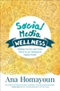 Afbeelding van Social Media Wellness: Helping Tweens and Teens Thrive in an Unbalanced Digital World