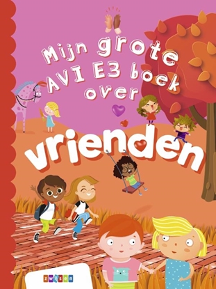Afbeeldingen van Grote AVI-boeken Mijn grote AVI E3 boek over vrienden