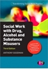 Afbeelding van Social Work with Drug, Alcohol and Substance Misusers