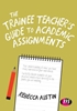 Afbeelding van The Trainee Teacher's Guide to Academic Assignments