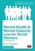 Afbeelding van Mental Health and Mental Capacity Law for Social Workers