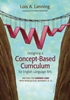 Afbeelding van Designing a Concept-Based Curriculum for English Language Arts