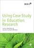 Afbeelding van Using Case Study in Education Research