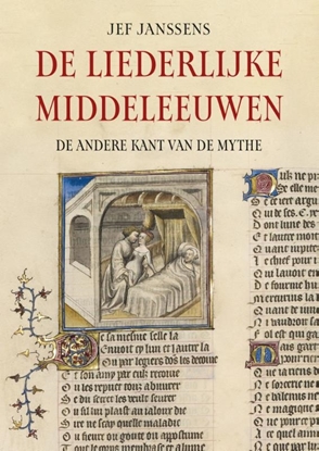 Afbeeldingen van De liederlijke middeleeuwen