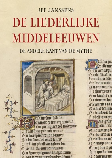 Afbeelding van De liederlijke middeleeuwen