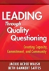 Afbeelding van Leading Through Quality Questioning: Creating Capacity, Commitment, and Community