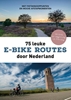Afbeelding van 75 leuke e-bike routes door Nederland