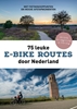 Afbeelding van 75 leuke e-bike routes door Nederland