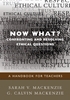 Afbeelding van Now What? Confronting and Resolving Ethical Questions: A Handbook for Teachers