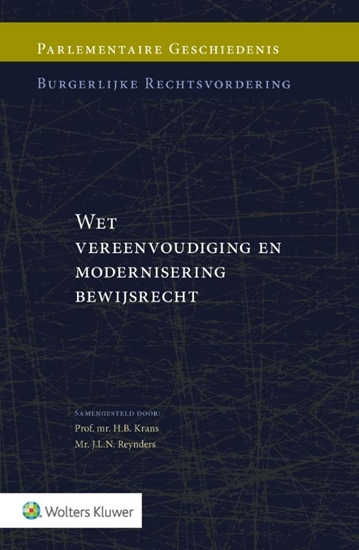 Afbeelding van Parlementaire Geschiedenis Wet vereenvoudiging en modernisering bewijsrecht