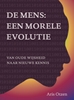 Afbeelding van De mens: een morele evolutie