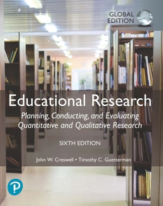 Afbeeldingen van Educational Research: Planning, Conducting, and Evaluating Quantitative and Qualitative Research, Global Edition