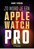 Afbeelding van Zo word je een Apple-Watch pro