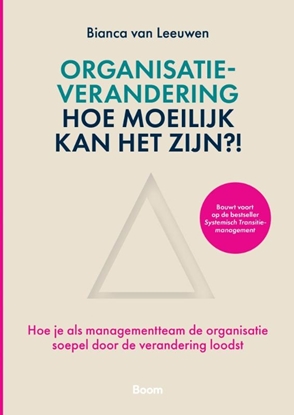 Afbeeldingen van Organisatieverandering: hoe moeilijk kan het zijn?!