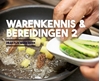Afbeelding van Warenkennis & bereidingen 2