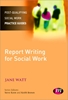 Afbeelding van Report Writing for Social Workers