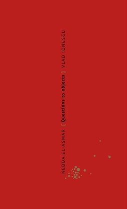 Afbeeldingen van Nedda El-Asmar. Questions to Objects/ Vragen aan objecten