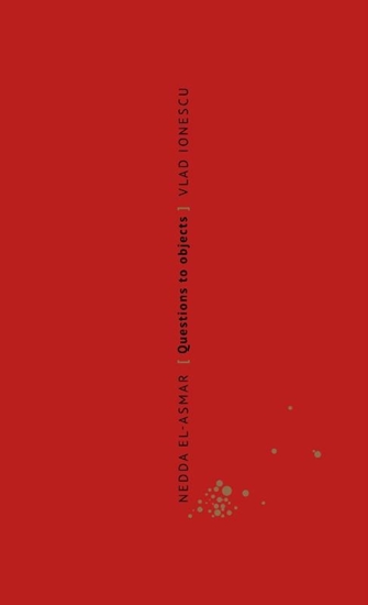 Afbeelding van Nedda El-Asmar. Questions to Objects/ Vragen aan objecten