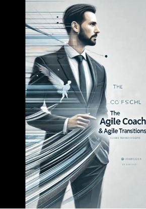 Afbeeldingen van The Agile Coach and Agile Transitions