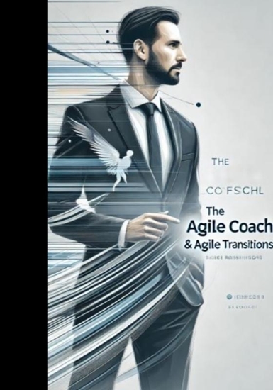 Afbeelding van The Agile Coach and Agile Transitions