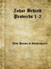 Afbeelding van Zohar Behind Proverbs 1-2 with Poems of Shakespeare